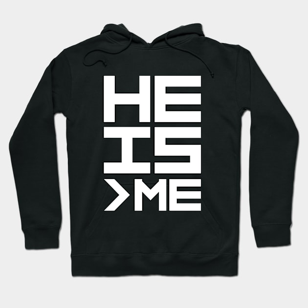 He is Greather than Me Hoodie by radquoteshirts